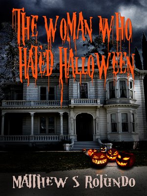 cover image of The Woman Who Hated Halloween